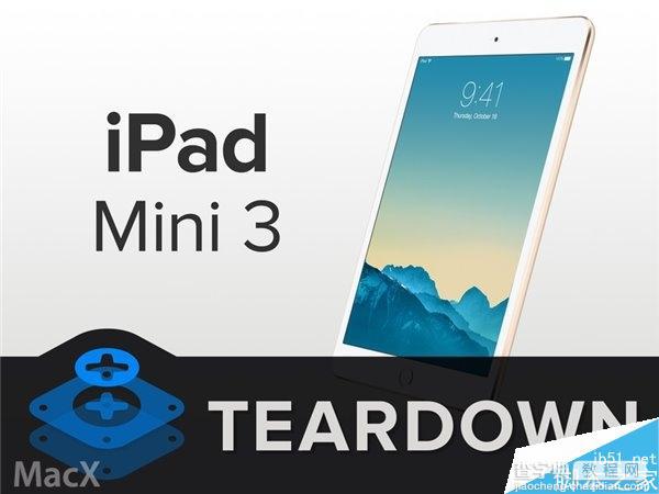 ipad mini3 拆解 iFixit拆解苹果iPad mini3维修难度大1